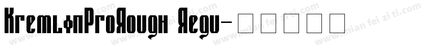 KremlinProRough Regu字体转换